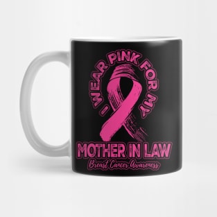 I wear pink for my Mother In Law Mug